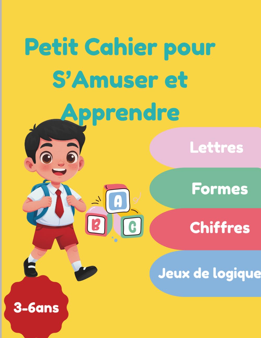 Petit cahier pour s'Amuser et Apprendre: Apprendre en s'amusant, pour les enfants