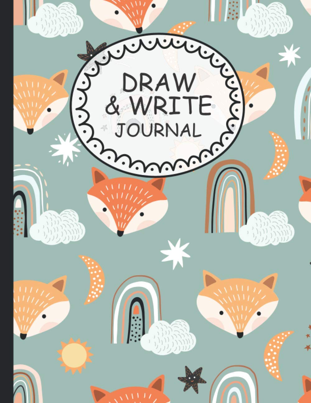 DRAW & WRITE Journal: Childrens Sketch Book for Drawing Practice Great Art Gift - Primary Draw & Write - Storybook - Diary (Journals for Kids) - Adorable Cartoon Fox pattern