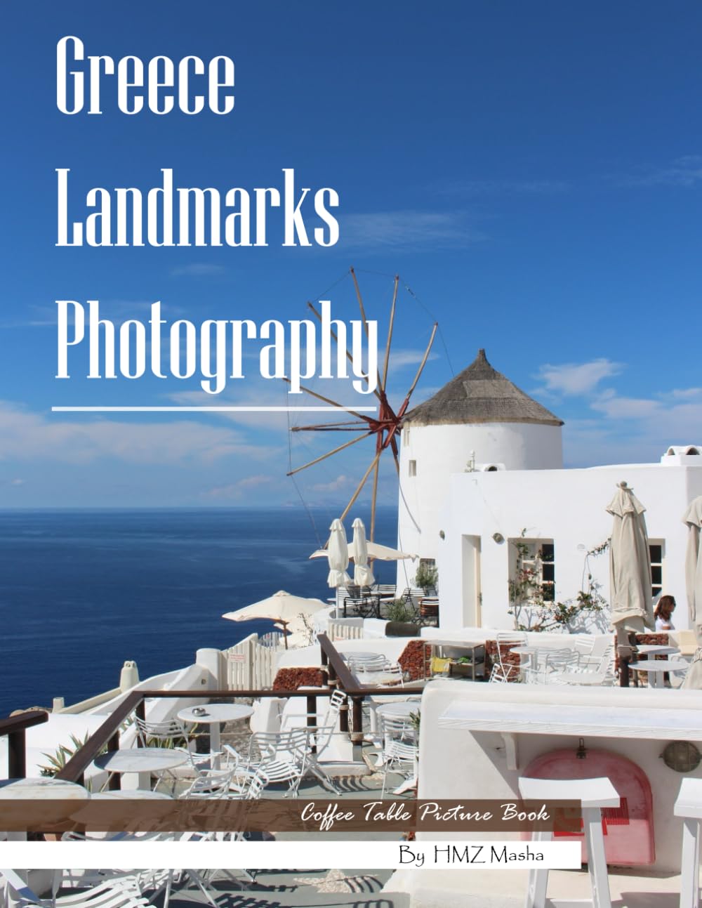 Greece Landmarks Photography: Coffee Table Picture Book — Beautiful Images of Greece's Most Iconic Places