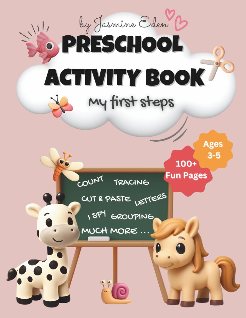 Preschool Activity Book: My First Steps, Ages 3-5, 100+ Fun Pages
