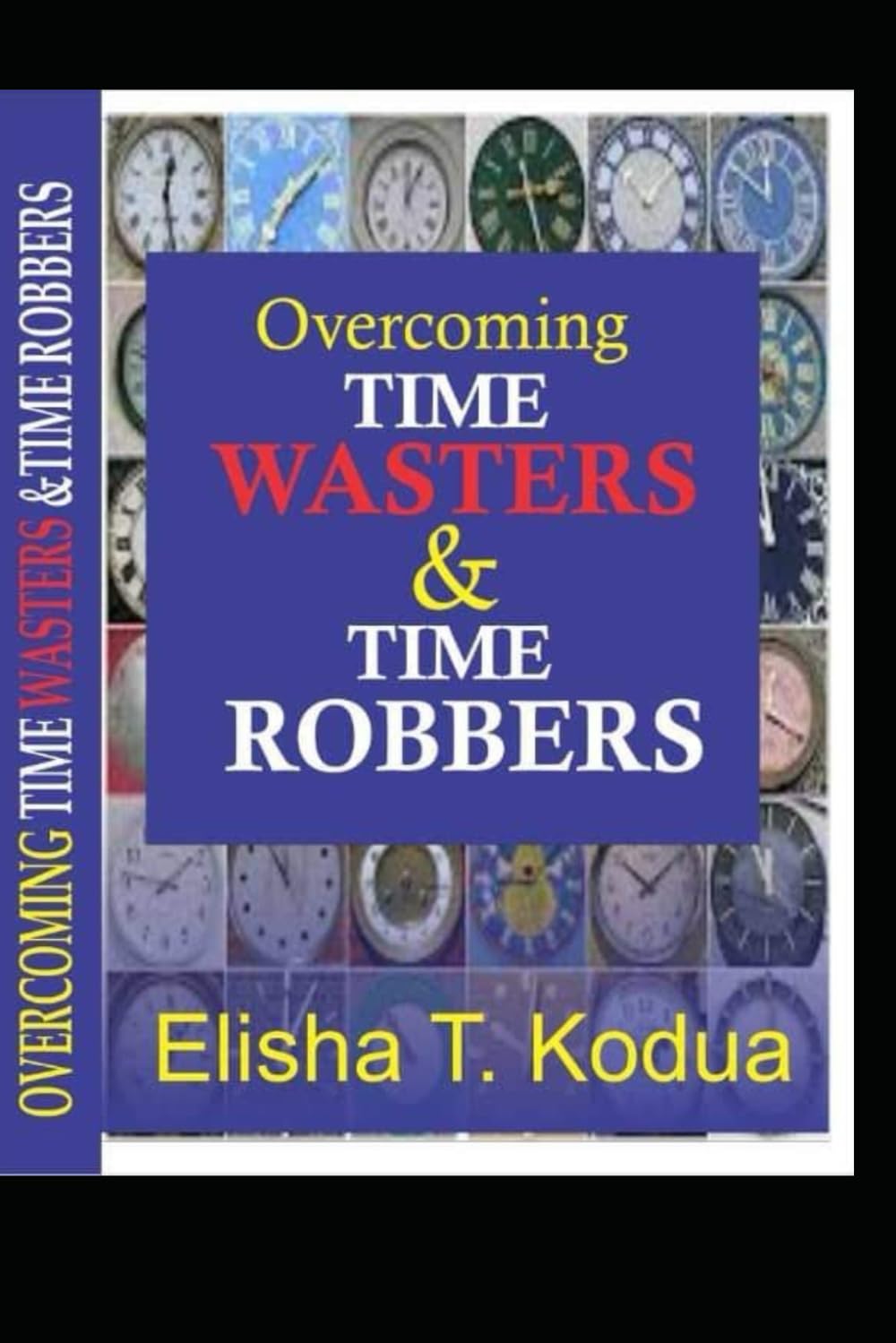 OVERCOMING TIME WASTERS AND TIME ROBBERS