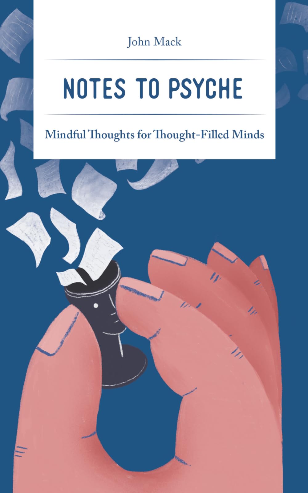 Notes to Psyche: Mindful Thoughts for Thought-Filled Minds