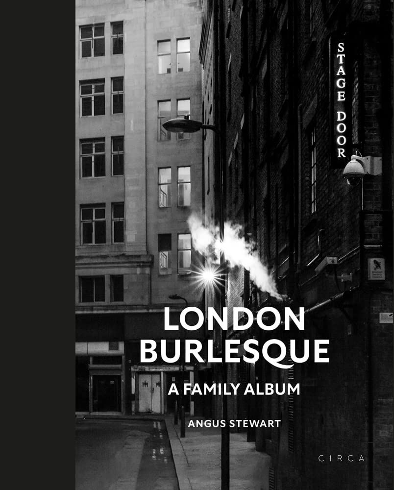 London Burlesque by Angus Stewart - 9781911422372