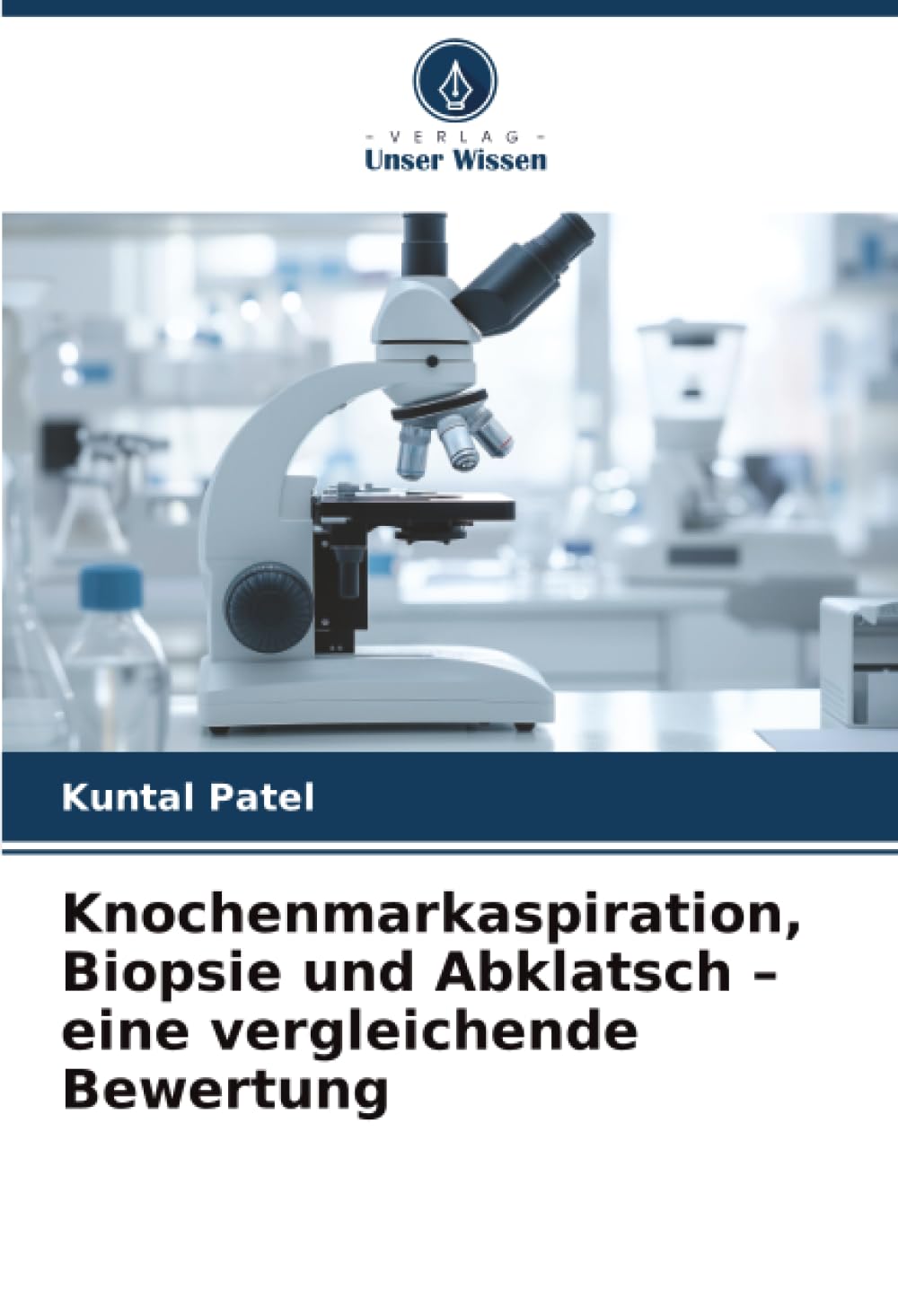 Knochenmarkaspiration, Biopsie und Abklatsch – eine vergleichende Bewertung