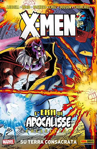X-Men: L'era di Apocalisse 6: Su Terra Consacrata
