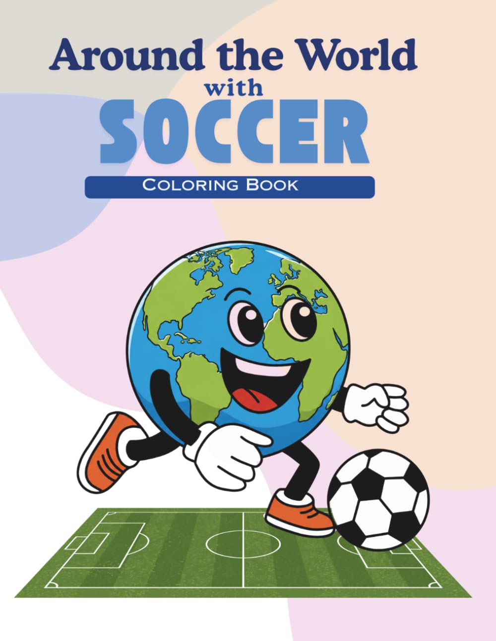Around the World with SOCCER: Coloring Book