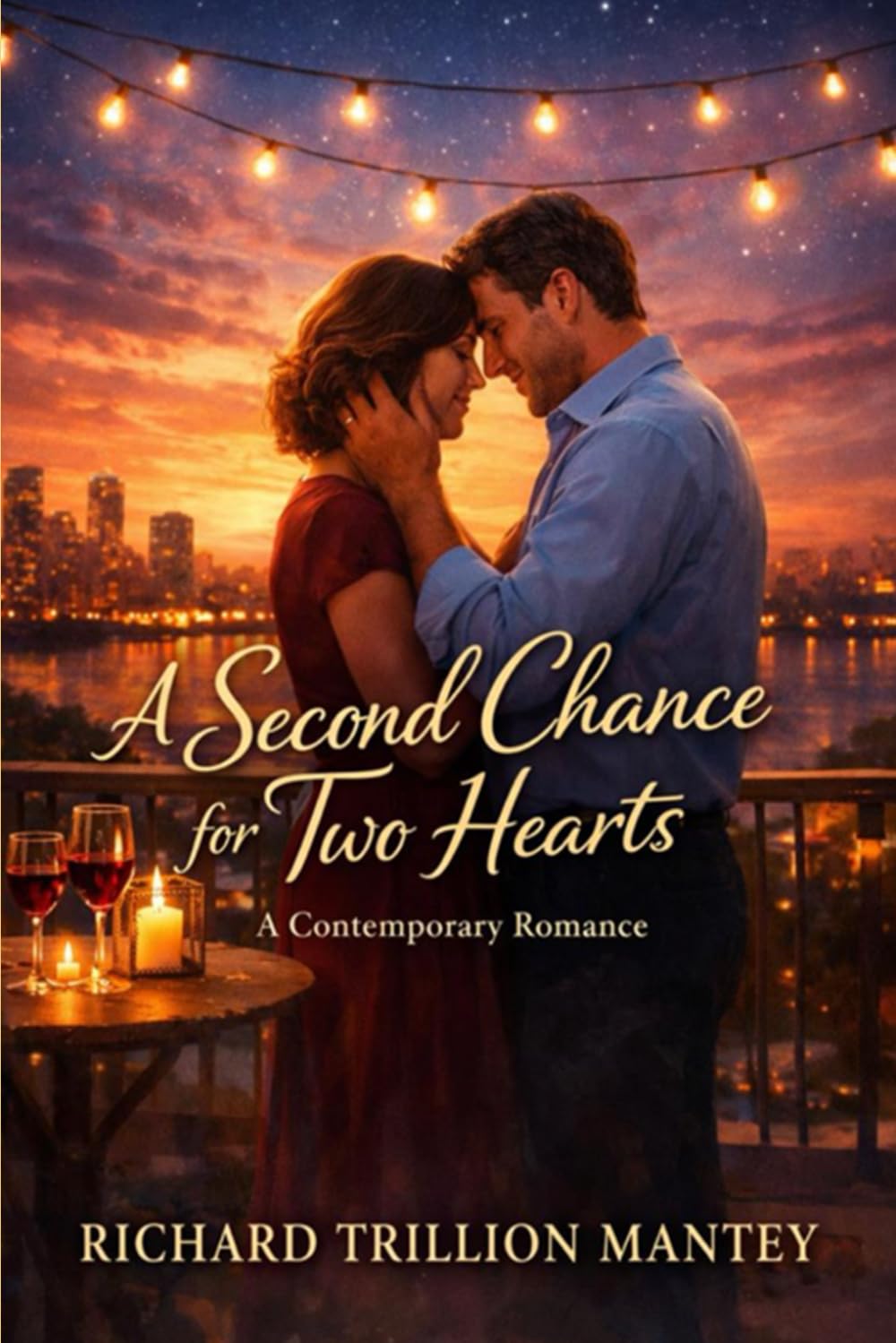 A Second Chance for Two Hearts: A Contemporary Romance