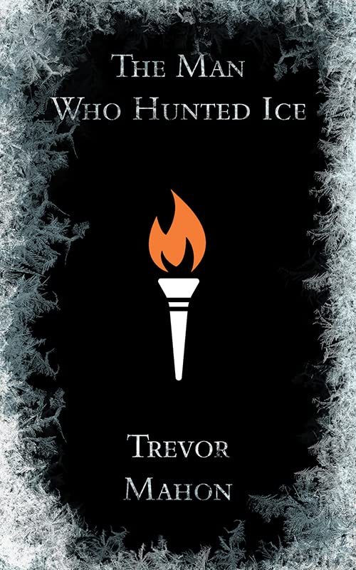 Buy The Man Who Hunted Ice — BookShops.in