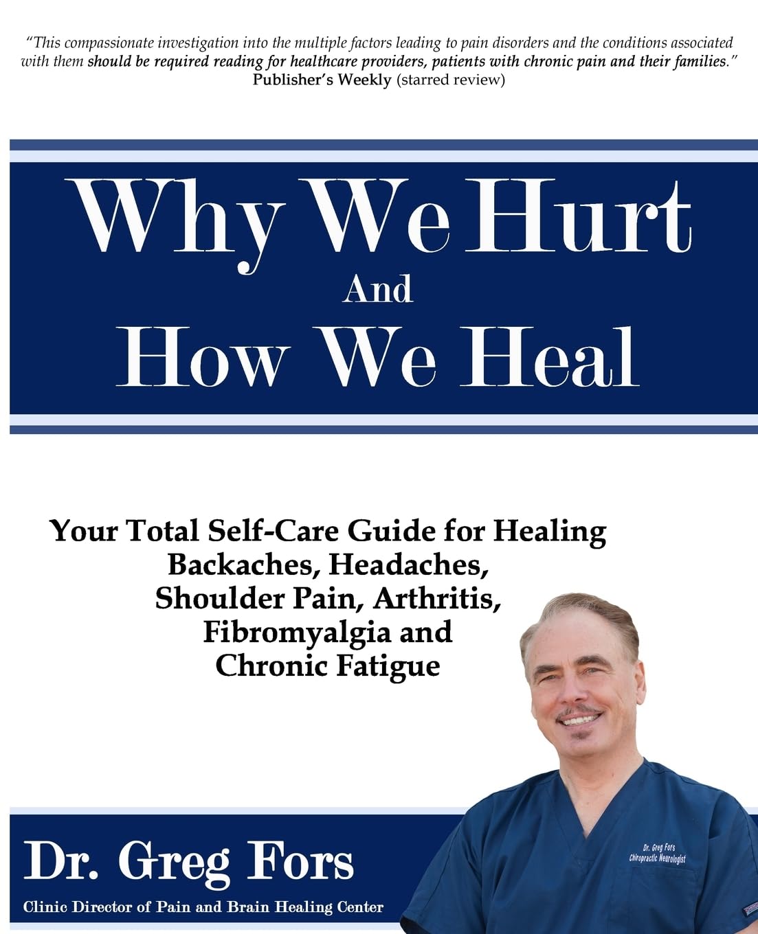 Why We Hurt and How We Heal: A Comprehensive Functional Medicine Guide to Healing Chronic Pain