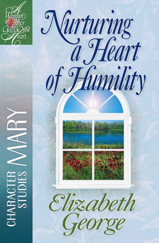 Buy Nurturing a Heart of Humility: The Life of Mary (Woman After God's Own Heart Series) — BookShops.in