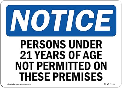 OSHA Notice Signs - Persons Under 21 Years of Age Not Permitted Sign | Extremely Durable Made in The USA Signs or Heavy Duty Vinyl Label | Protect Your Warehouse & Business