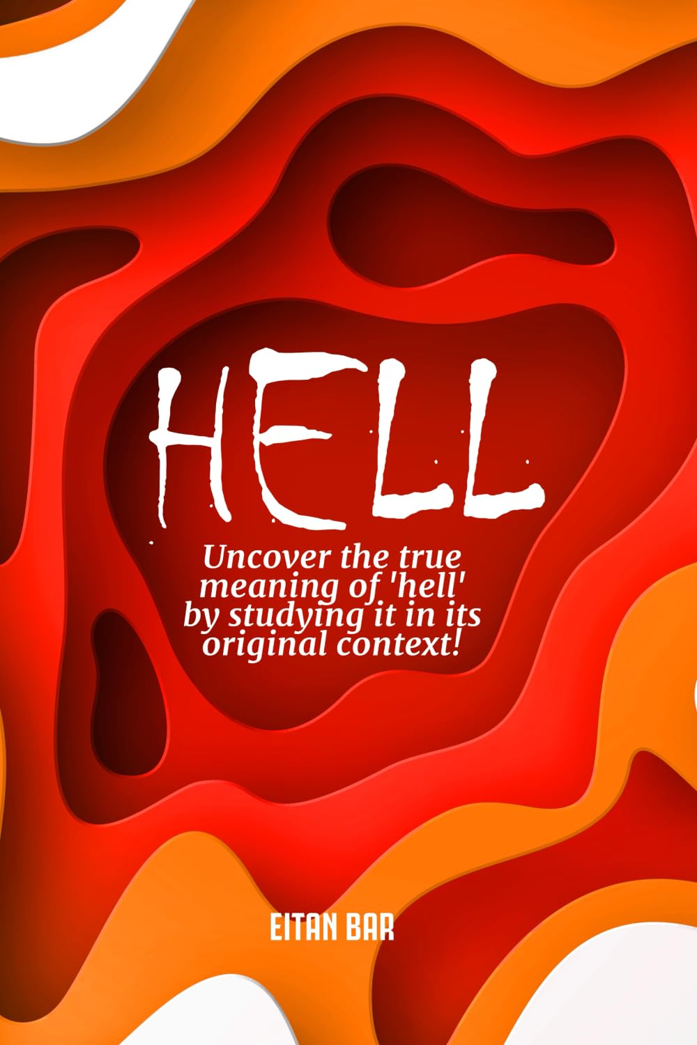 HELL: A Jewish Perspective on a Christian Doctrine (Recovering the Original Gospel Series)