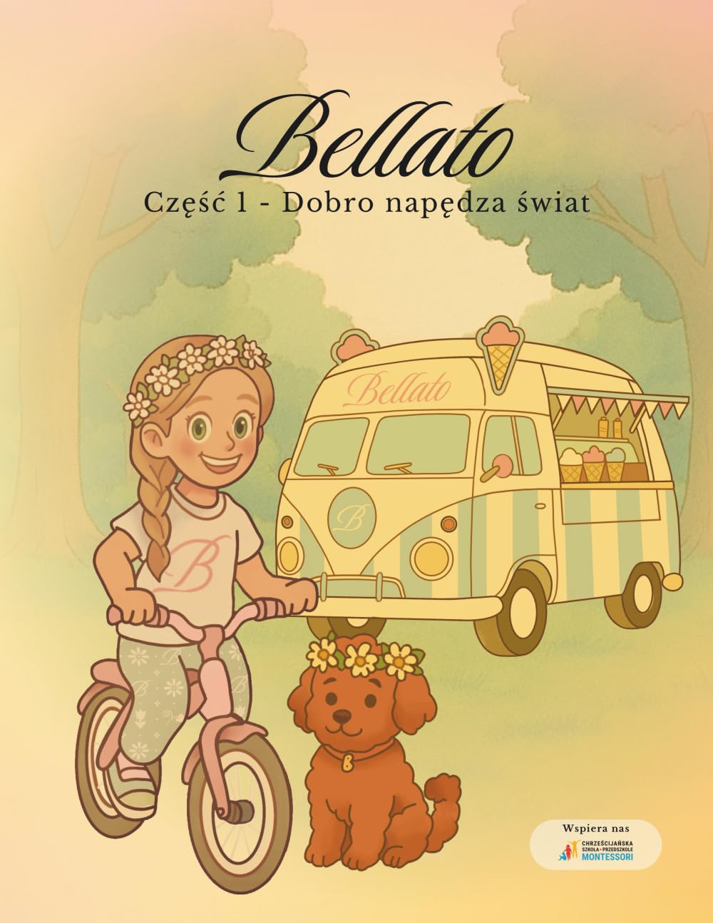 Bellato: Część 1. Dobro napędza świat