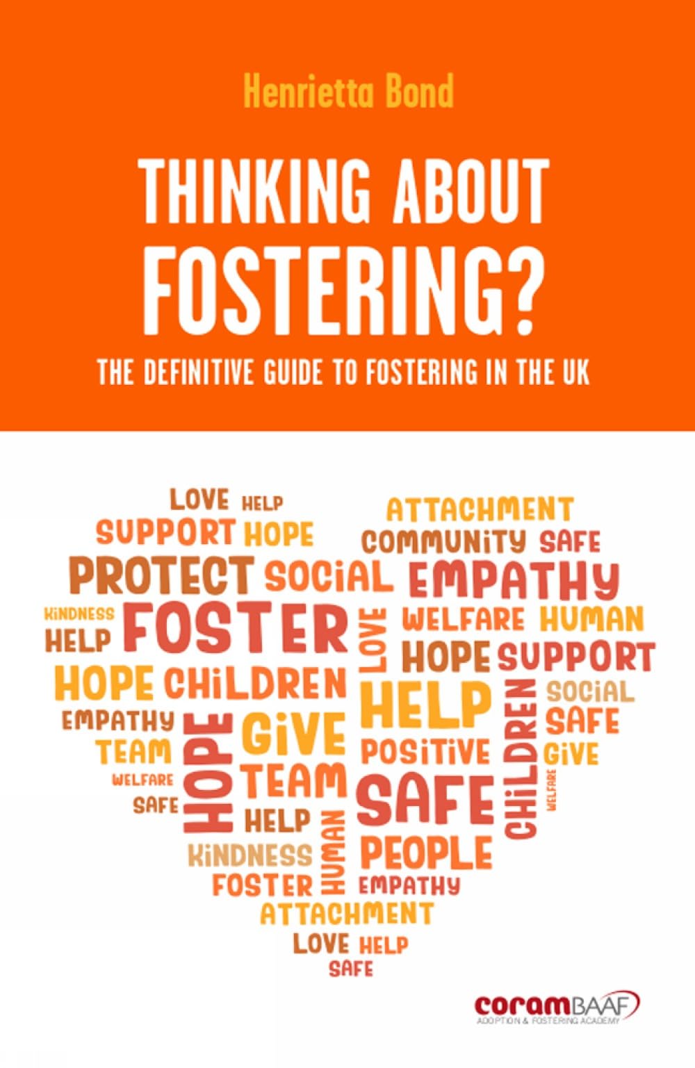 Thinking About Fostering? The definitive guide to fostering in the UK By Henrie