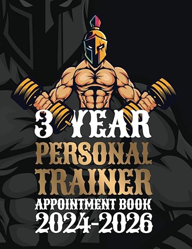 3-Year Personal Trainer Appointment Book 2024-2026: Gym Appointments Clients &amp; Classes, Weekly, and Daily Planner, Client Contact Details &amp; Notes, ... with 30 minutes slots, for Personal Trainers