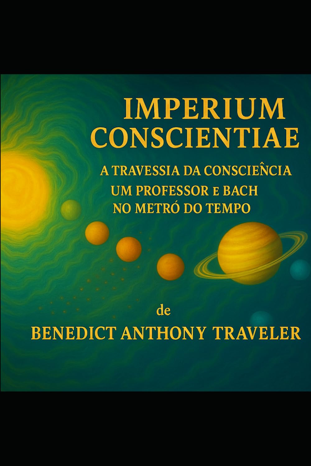 Imperium Conscientiae: Pelo Campo da Consciência: um Professor e Bach no Metrô do Tempo