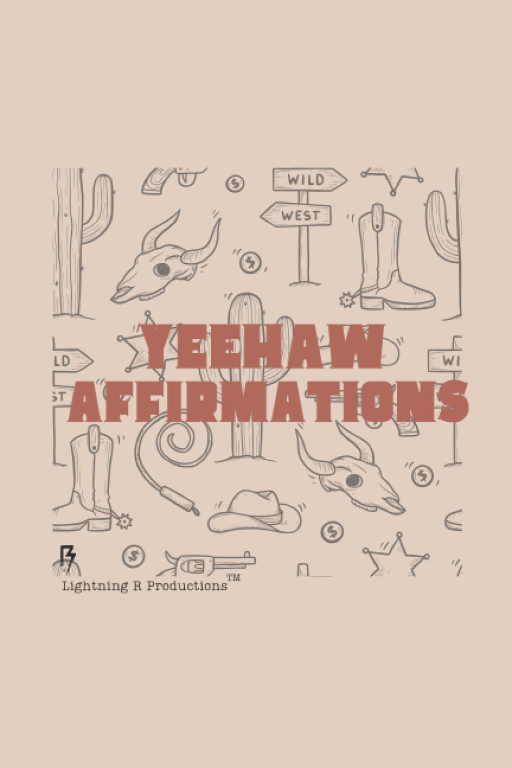 Yeehaw Affirmations: A Western themed journal for multi use.