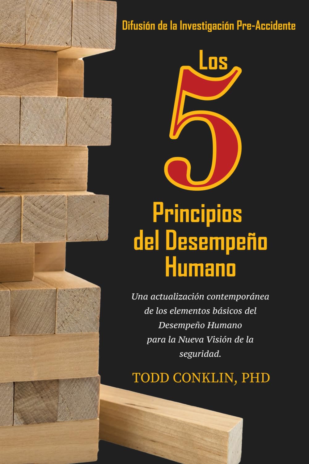 Los 5 Principios del Desempeño Humano:: Una actualización contemporánea de los elementos básicos del Desempeño Humano para la nueva visión de