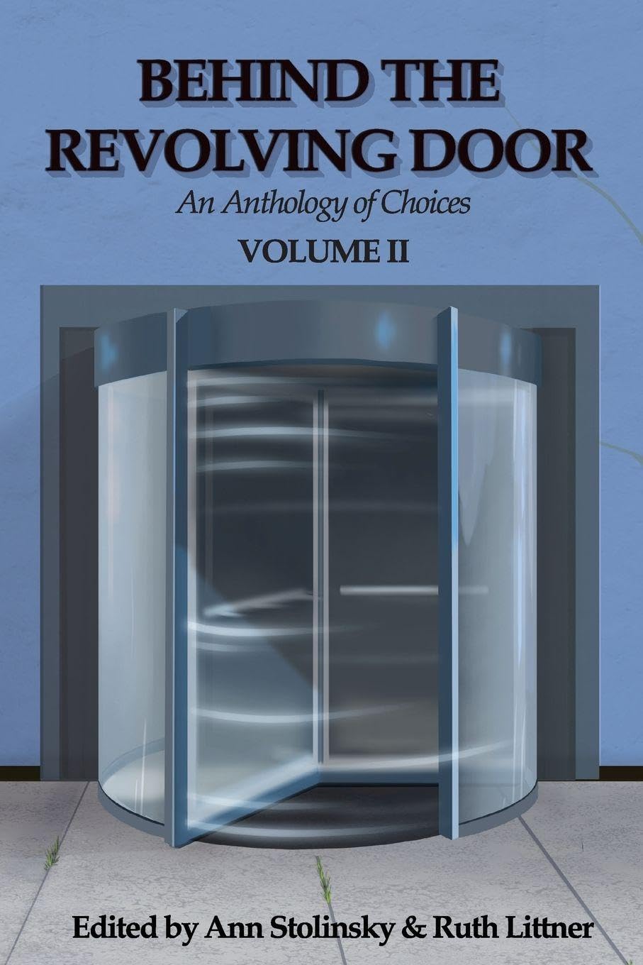 Cover of Behind the Revolving Door, an Anthology of Choices, Volume II