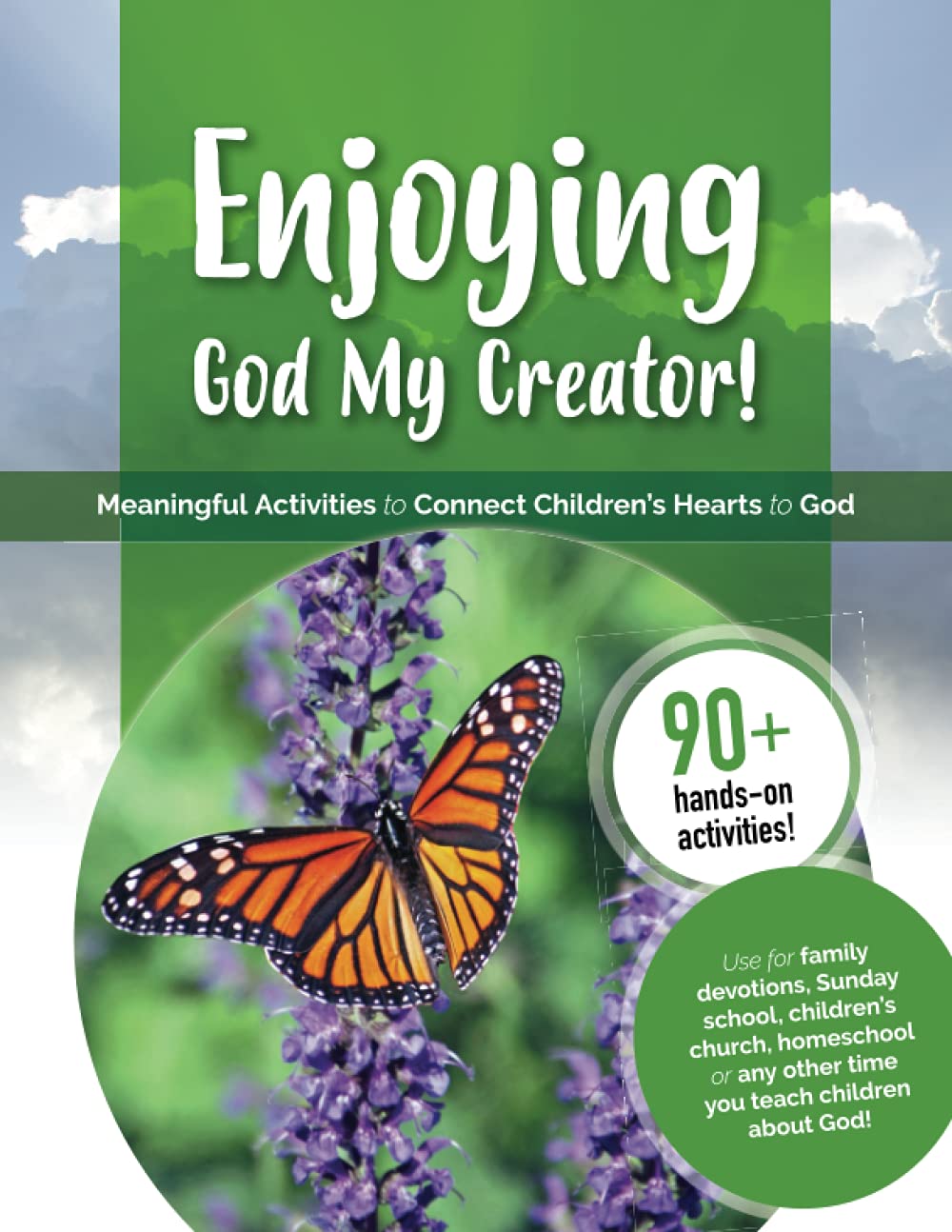 Enjoying God My Creator!: An Activity Guide