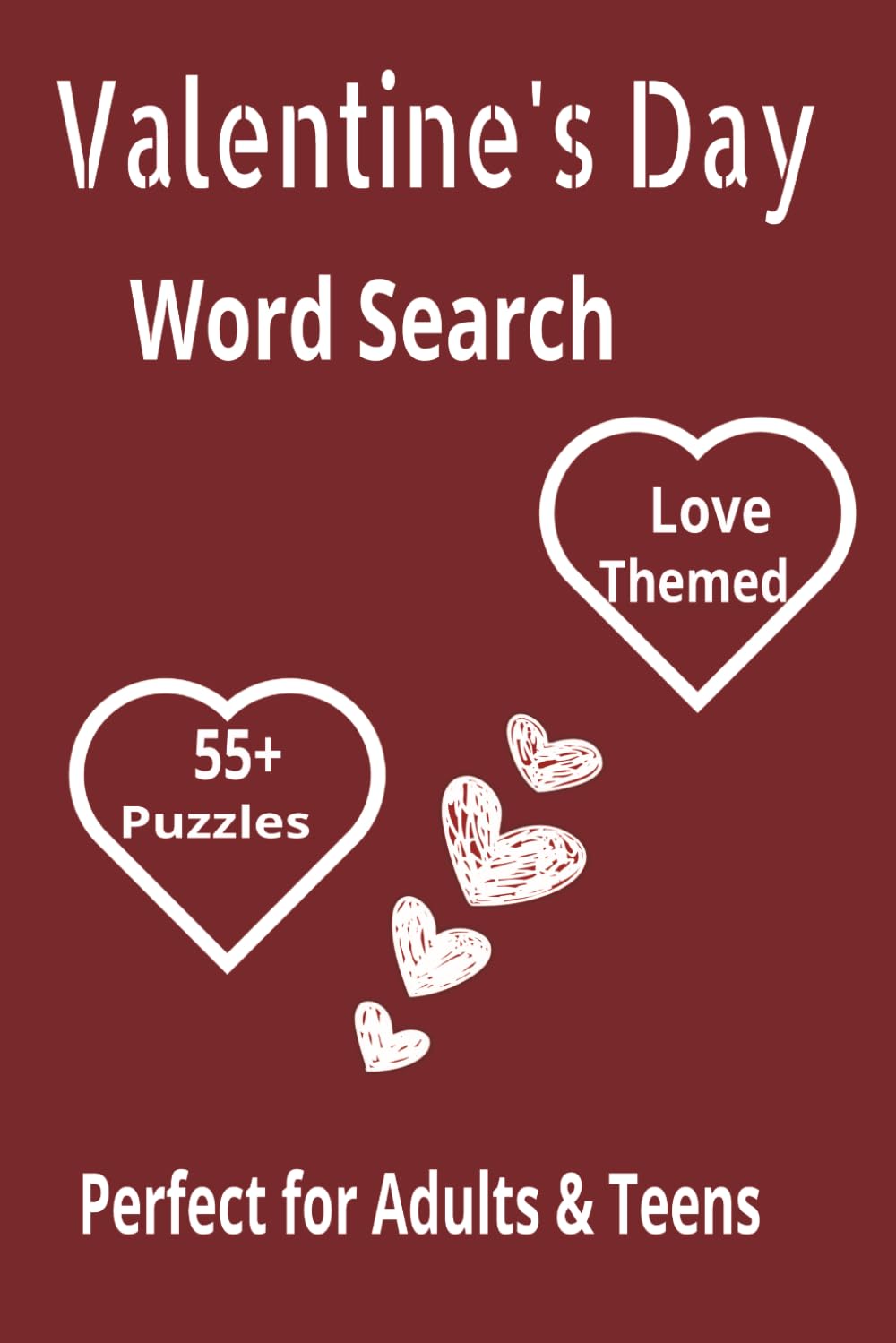 Valentine’s Day Word Search: Romantic Puzzles for Adults & Teens for Relaxation and Fun 112 Pages 6x9 Inches