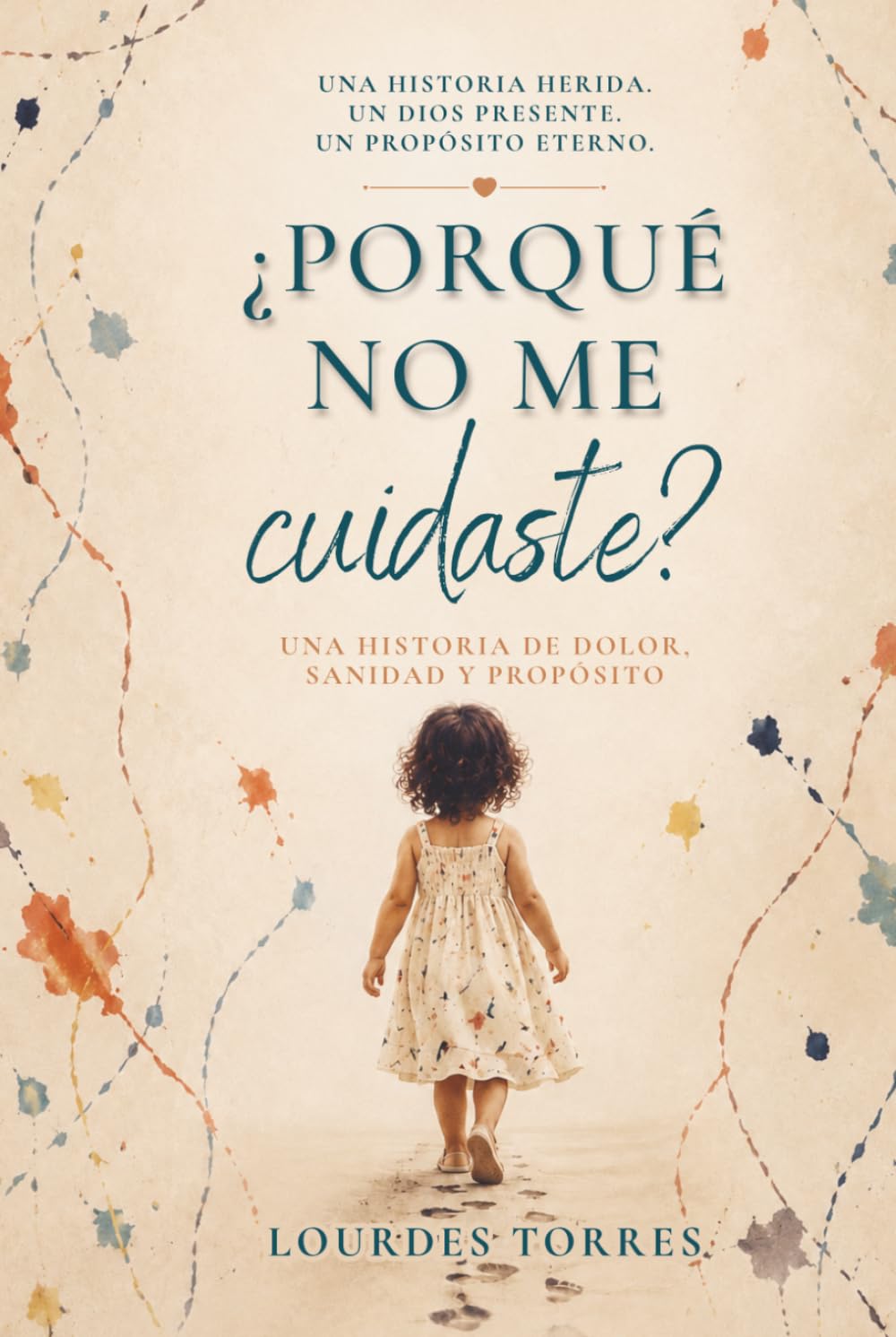 ¿Por qué no me cuidaste?