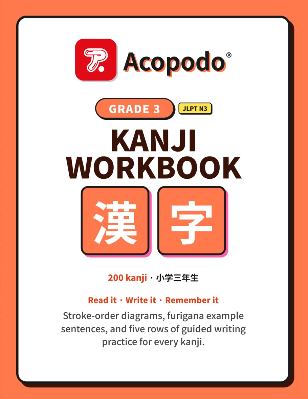 Japanese Kanji Workbook: Grade 3: Trace, Read & Write All 200 Third-Grade Kanji — Stroke Order, Furigana Example Sentences & Guided Writing Practice ... KANJI WORKBOOKS — 6-book series (Grade 1–6))