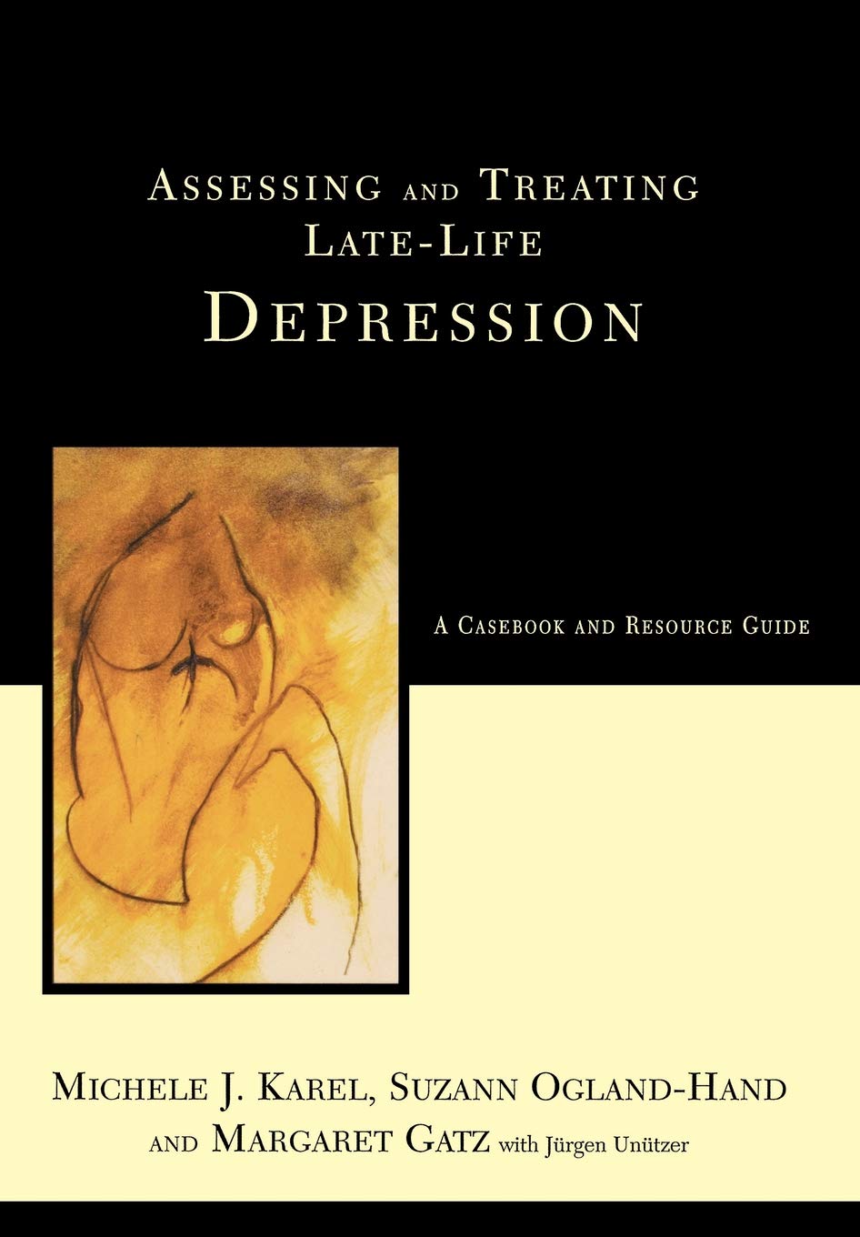Assessing And Treating Late-life Depression: A Casebook And Resource Guide