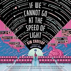 If We Cannot Go at the Speed of Light Audiolibro Por Kim Choyeop arte de portada