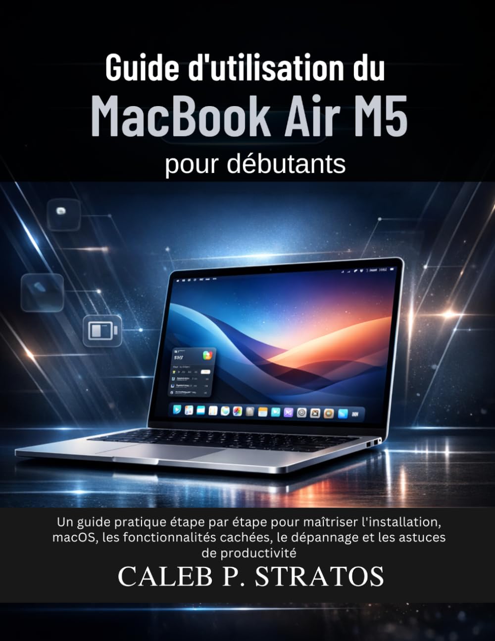 Guide d'utilisation du MacBook Air M5 pour débutants
