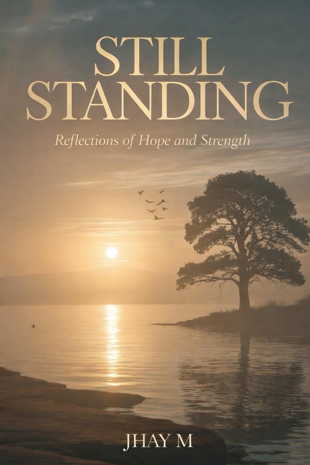 Still Standing: Reflections of Hope and Strength