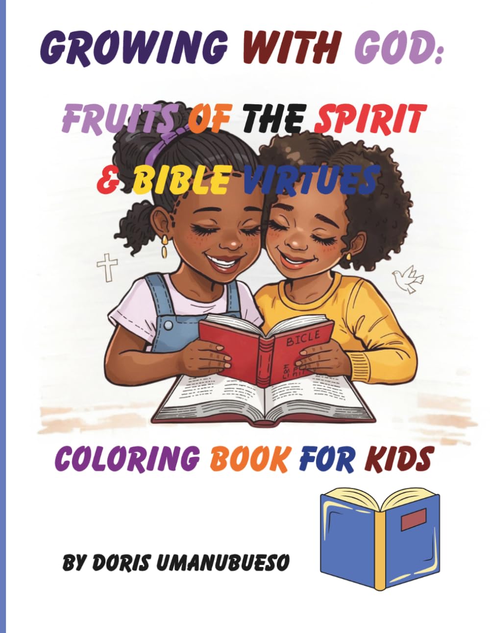 Growing with God: Fruits of the Spirit & Bible Virtues Coloring Book for Kids