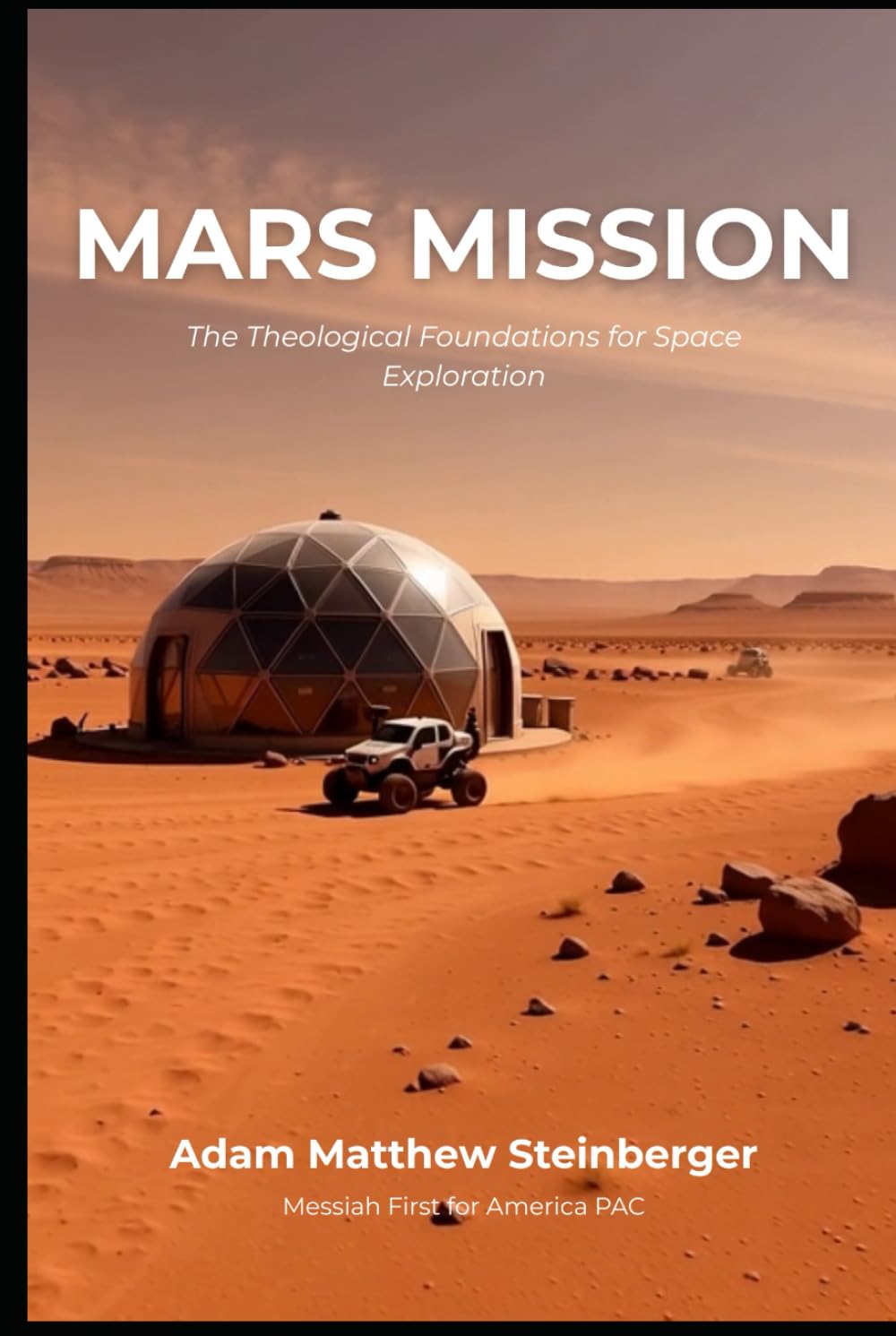Mars Mission: The Theological Foundations for Space Exploration