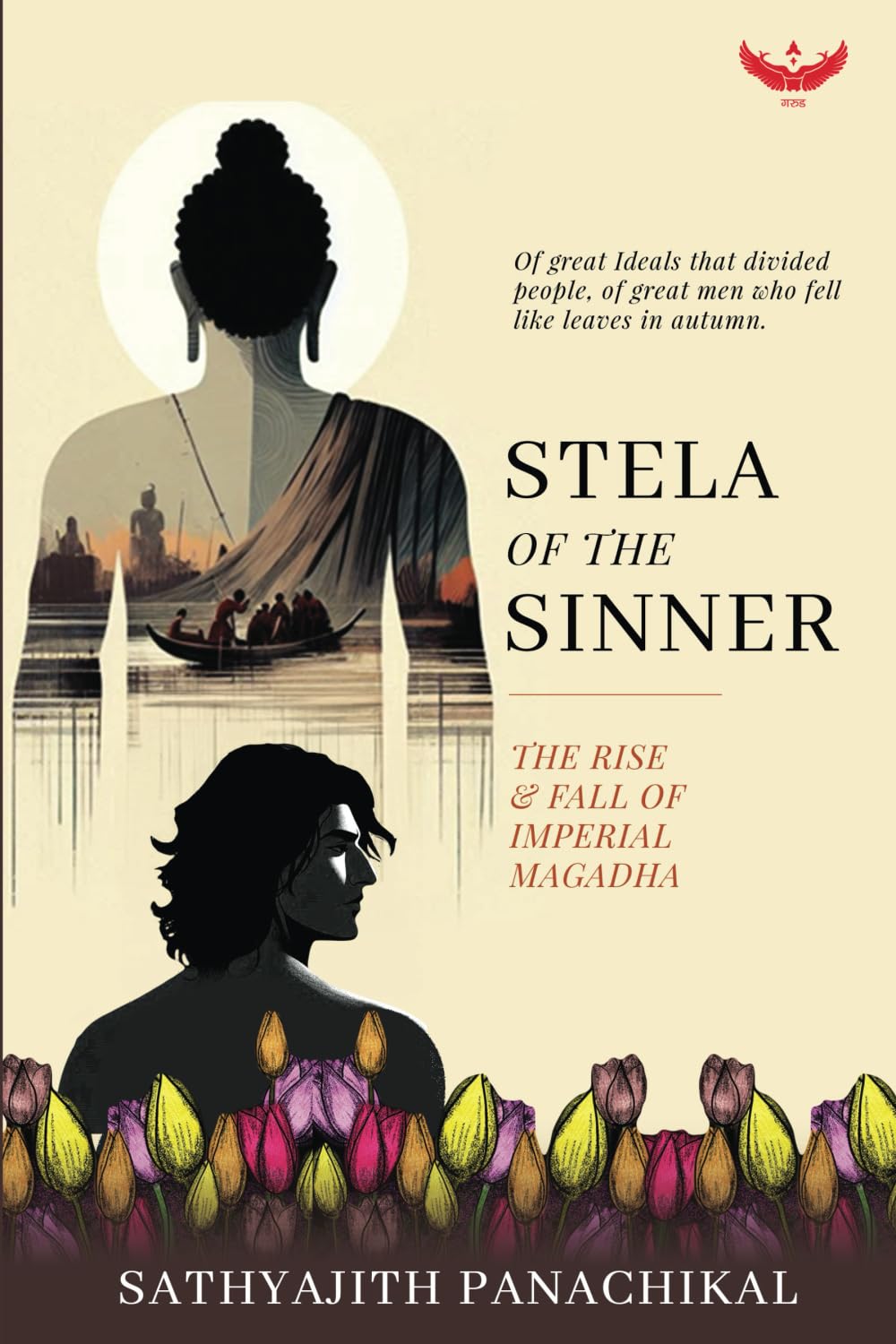 Stela of the sinner: THE RISE & FALL OF IMPERIAL MAGADHA