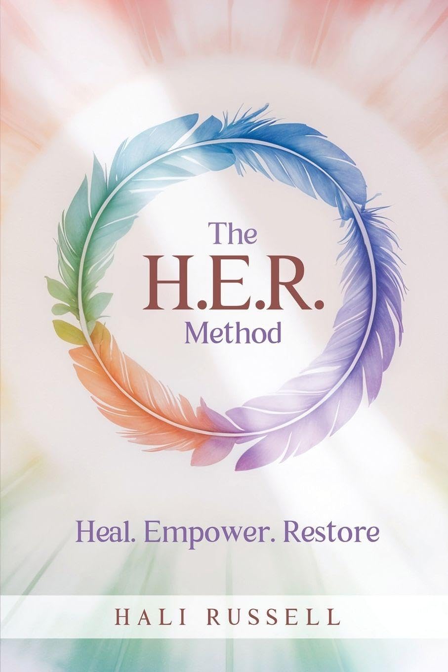The HER Method: Heal. Empower. Restore.