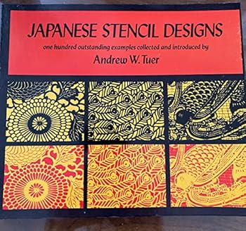 Paperback Japanese Stencil Designs:100 Outstanding Examples Collected and Introduced by Andrew W. Tuer Book