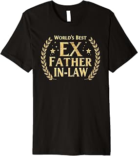 World's Best Ex Father-in-Law Premium T-Shirt