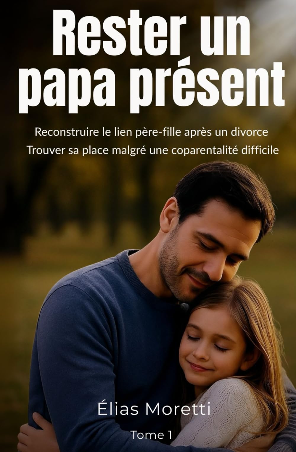 Rester un papa présent: préserver le lien père-enfants, après une séparation.
