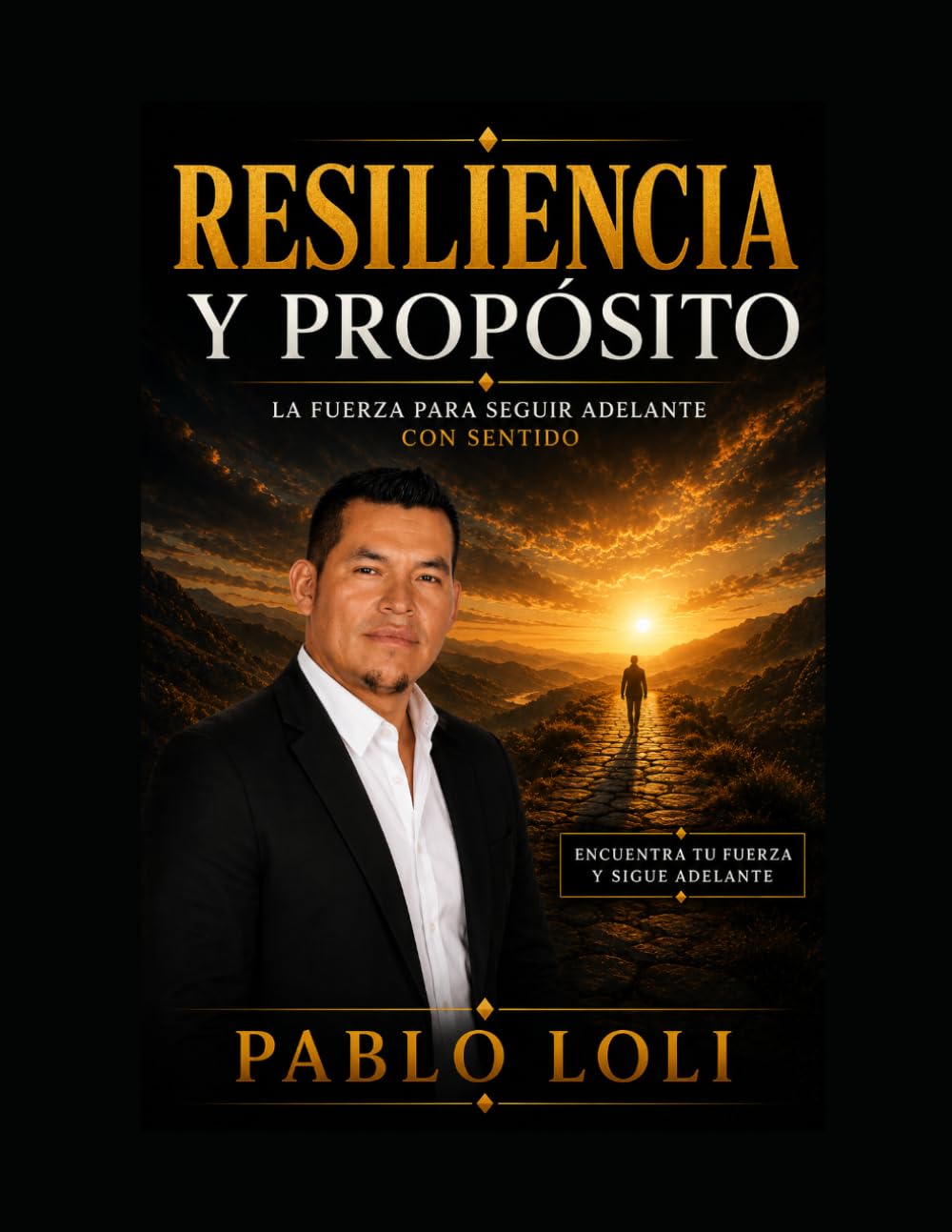 RESILIENCIA Y PROPÓSITO: Encuentra tu fuerza y sigue adelante