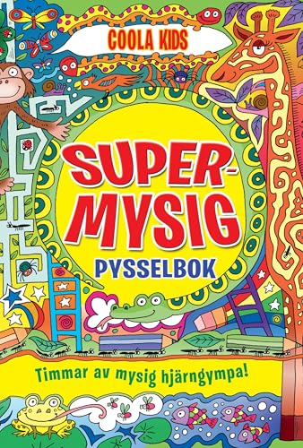 Supermysig pysselbok : Timmar av mysig hjärngympa!