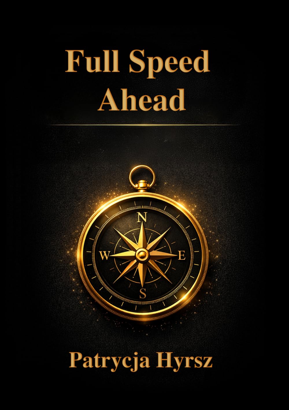Full Speed Ahead: From Chaos to Control — How to Reclaim Your Life and Rebuild Your Finances
