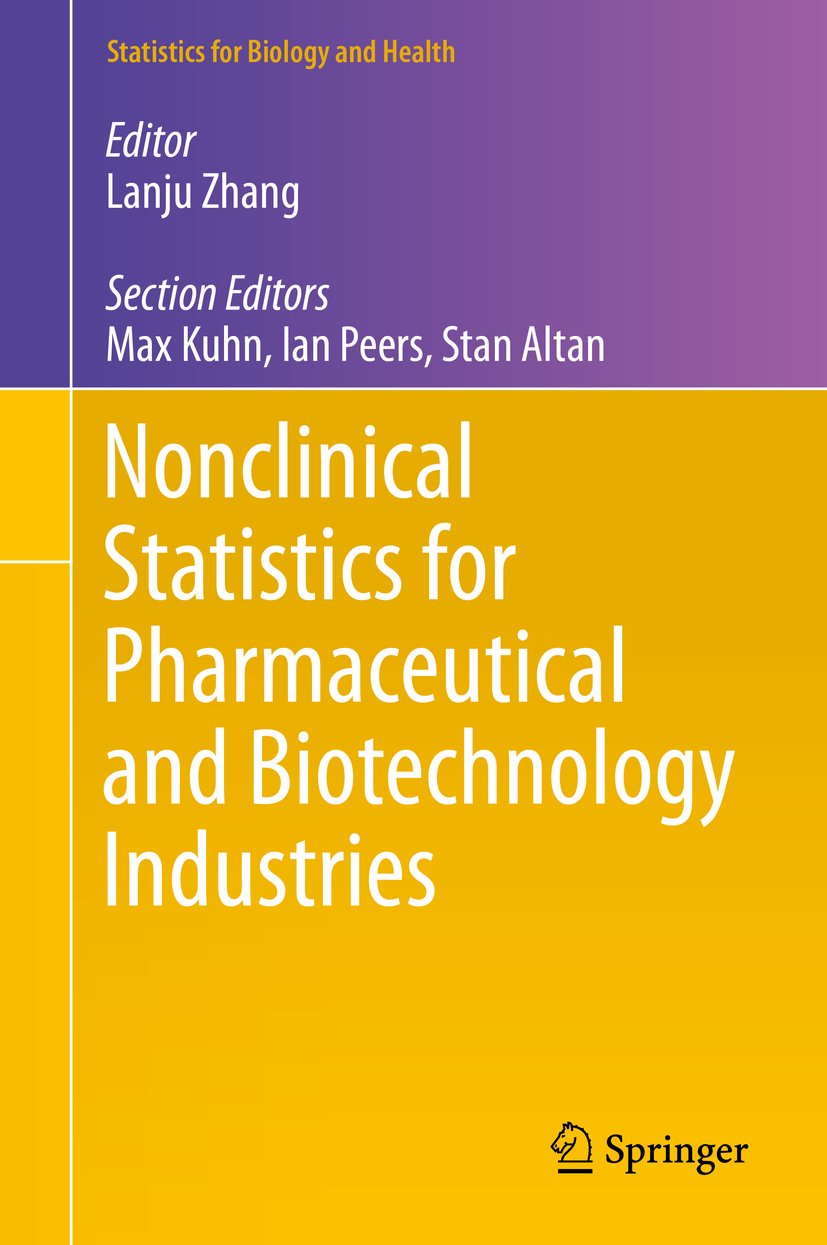 Nonclinical Statistics for Pharmaceutical and Biotechnology Industries (Statistics for Biology and Health)