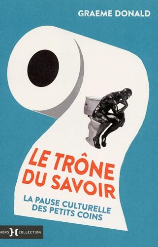 Le Trône du savoir: La pause culturelle des petits coins