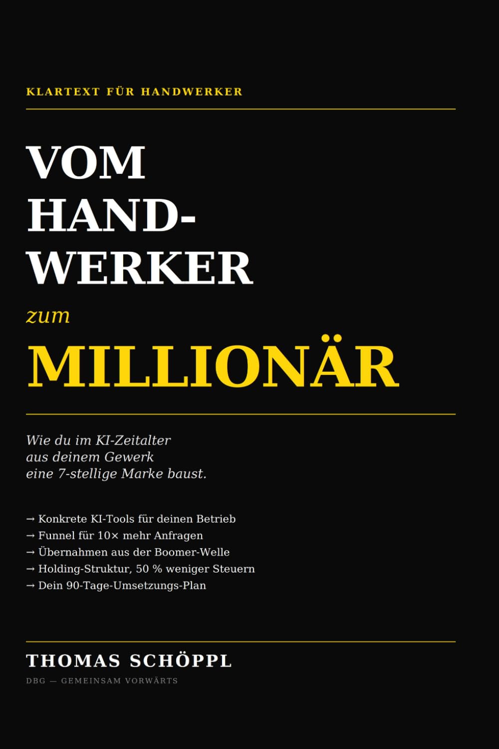 Vom Handwerker zum Millionär: Wie du im KI-Zeitalter aus deinem Gewerk eine 7-stellige Marke baust