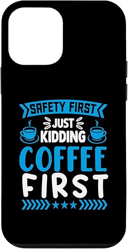 Vista 28 de iPhone X/XS Safety First Just Kidding Coffee First Case