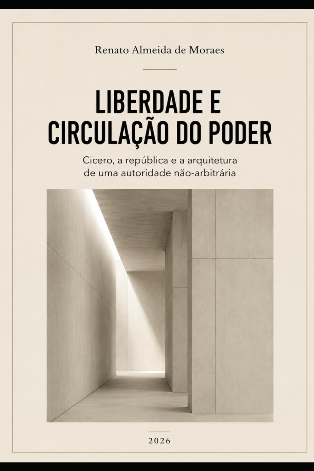 LIBERDADE E CIRCULAÇÃO DO PODER: Cícero, a república e a arquitetura de uma autoridade não-arbitrária