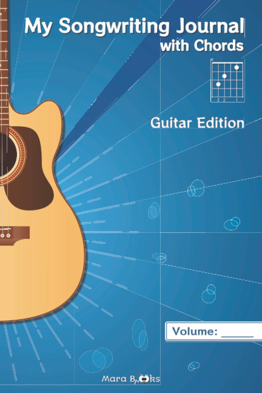 My Songwriting Journal with Chords - Guitar Edition: Song Lyrics and Chords Finder Notebook for Guitar Players