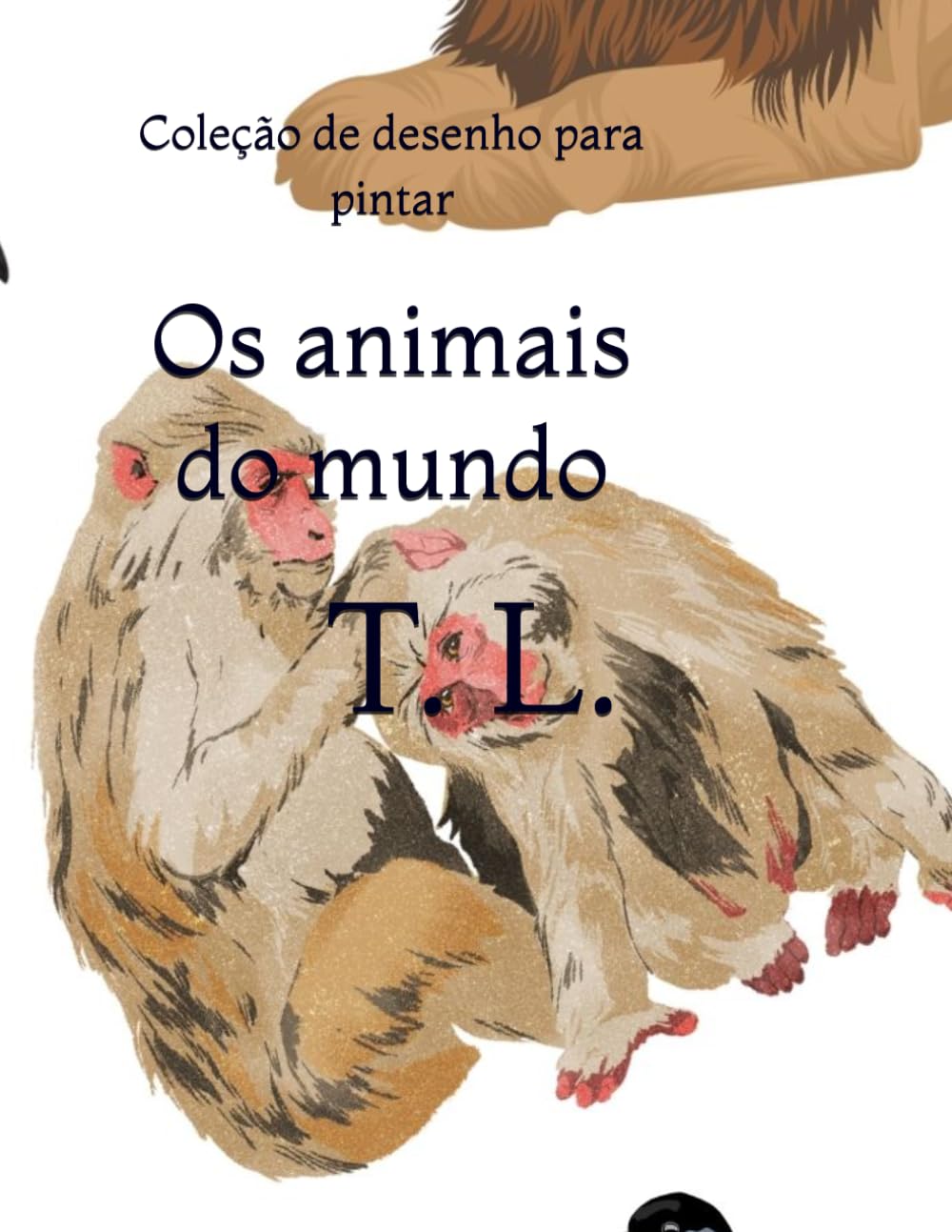 Os animais do mundo: Coleção de desenho para pintar (Portuguese Edition)      Paperback – March 22, 2026