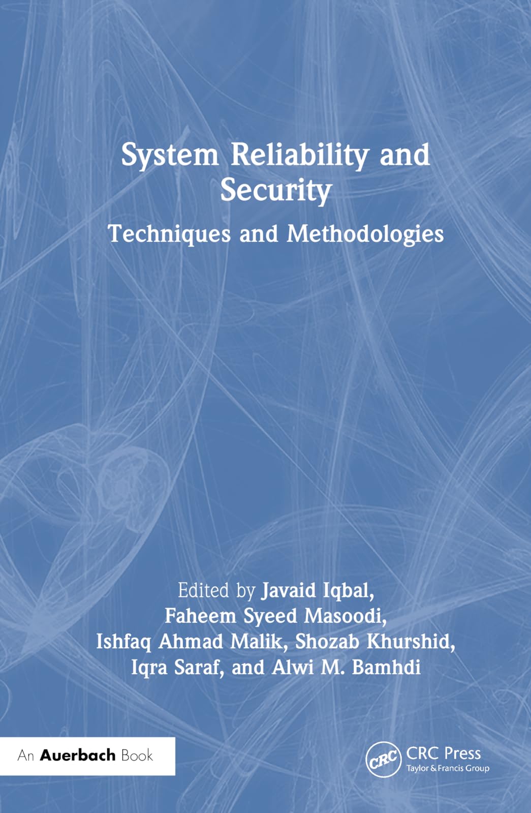 System Reliability and Security: Techniques and Methodologies