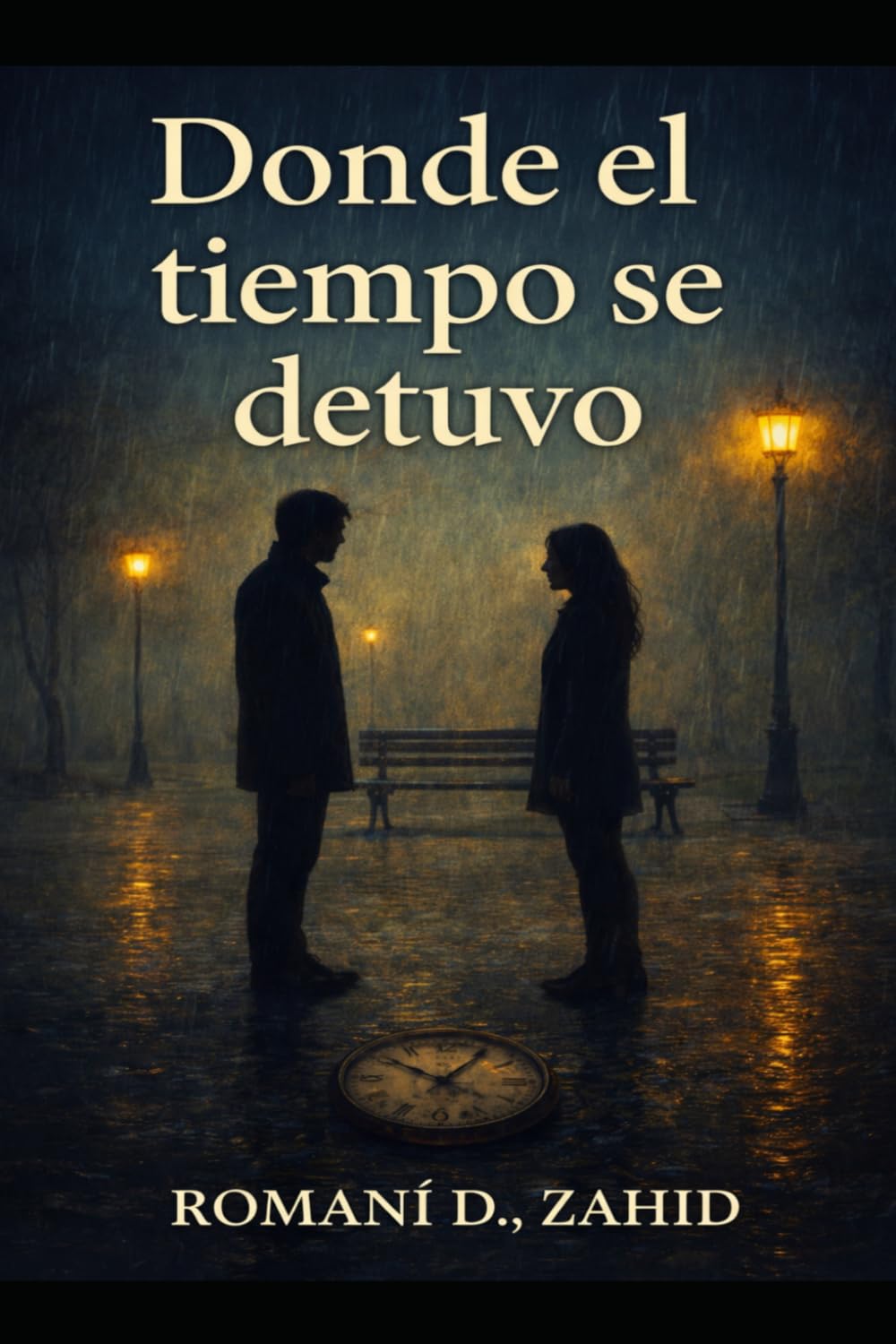 Donde el tiempo se detuvo: Lo que el destino me robó (Historias de mi historia)